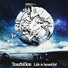 Life is beautiful - Tourbillon