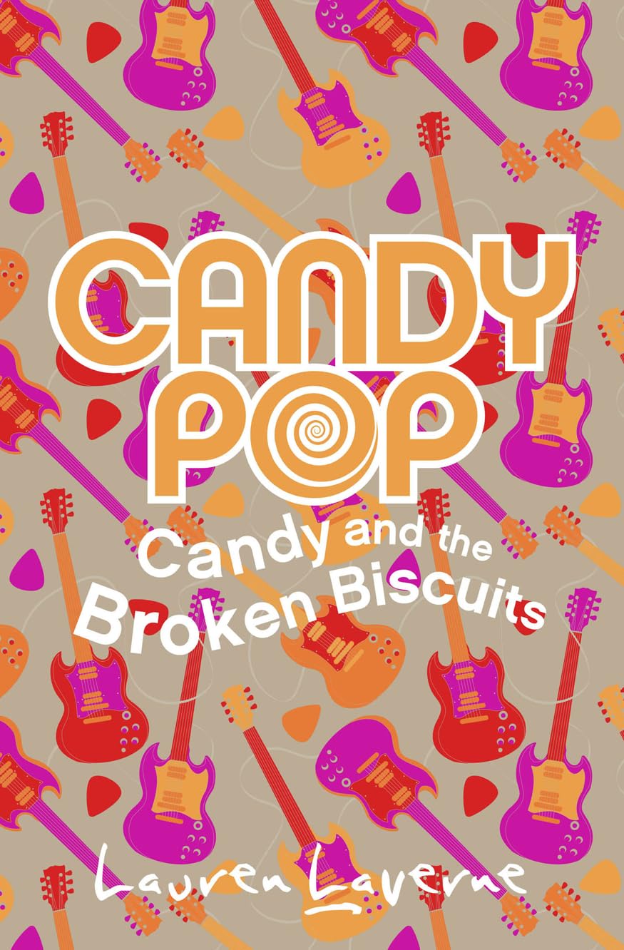 Candy and the Broken Biscuits (Candypop, Book 1)-Lauren Laverne