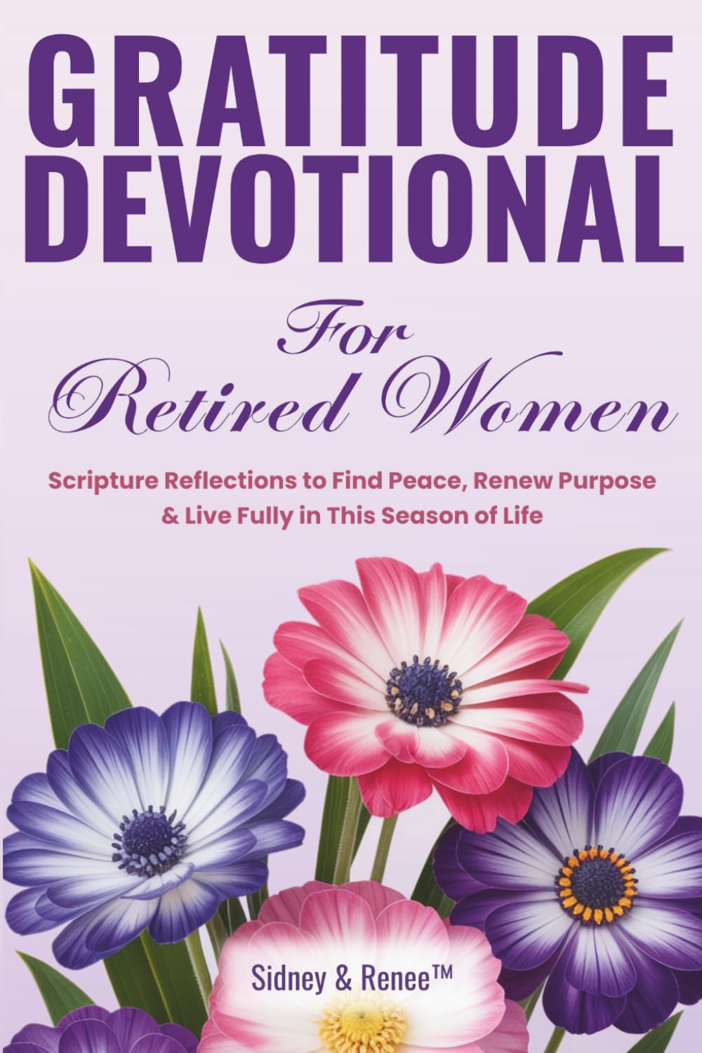 Gratitude Devotional For Retired Women: Scripture Reflections to Find Peace, Renew Purpose & Live Fully in This Season of Life (Evergreen Spirit Devotions)