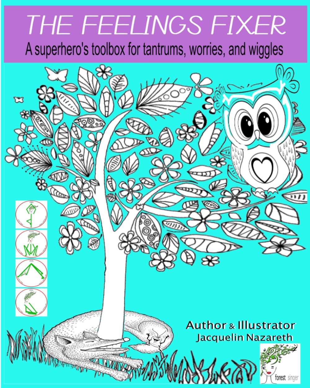The Feelings Fixer: A Superhero's Toolbox for Tantrums Worries and Wiggles A story-led yoga colouring adventure helping children calm big emotions with confidence