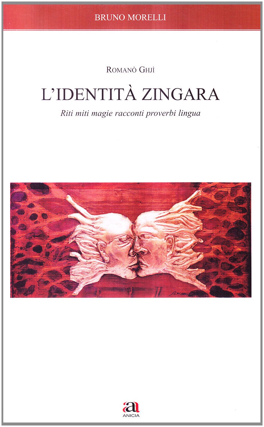 L'identità Zingara. Riti Miti Magie Racconti Proverbi Lingua - 4
