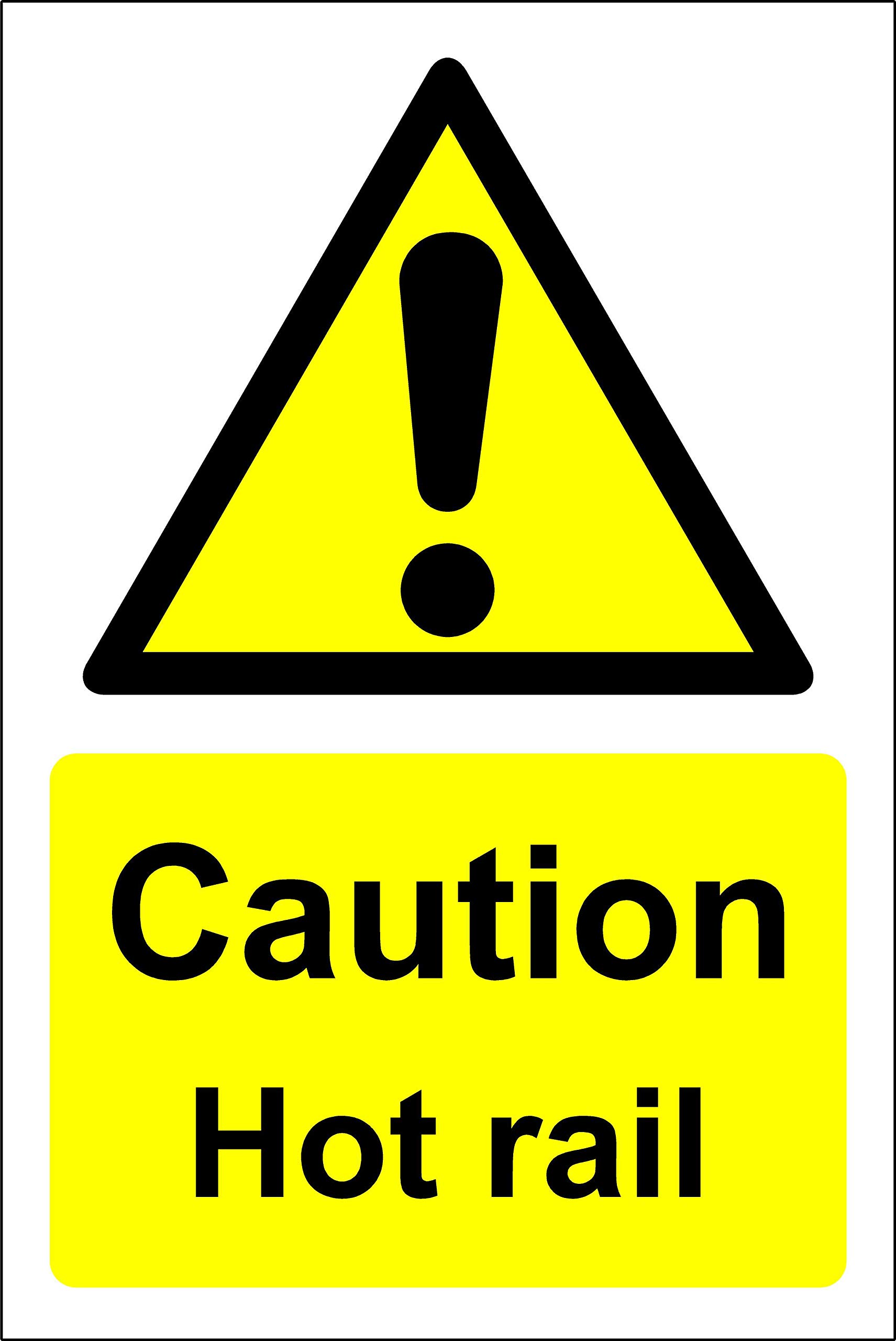 Caution hot rail Safety sign - 1.2mm Rigid plastic 200mm x 150mm