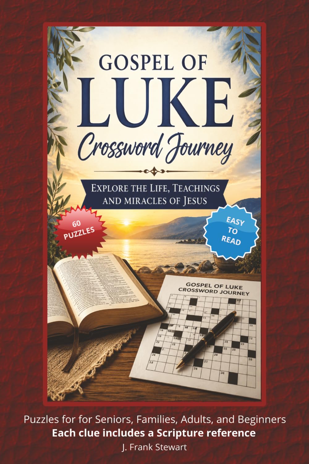 The Gospel of Luke Crossword Journey: A Verse-by-Verse Scripture Journey: 60 Easy to Read Custom Word Puzzles with Chapter and Verse Citations for ... and Bible Study...Great for Gift or Vacations