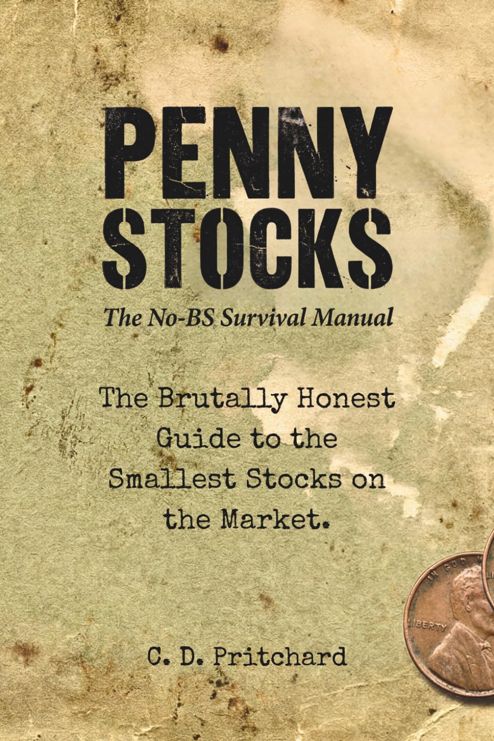 Penny Stocks: The No-BS Survival Manual (The No-BS Field Manual Series)