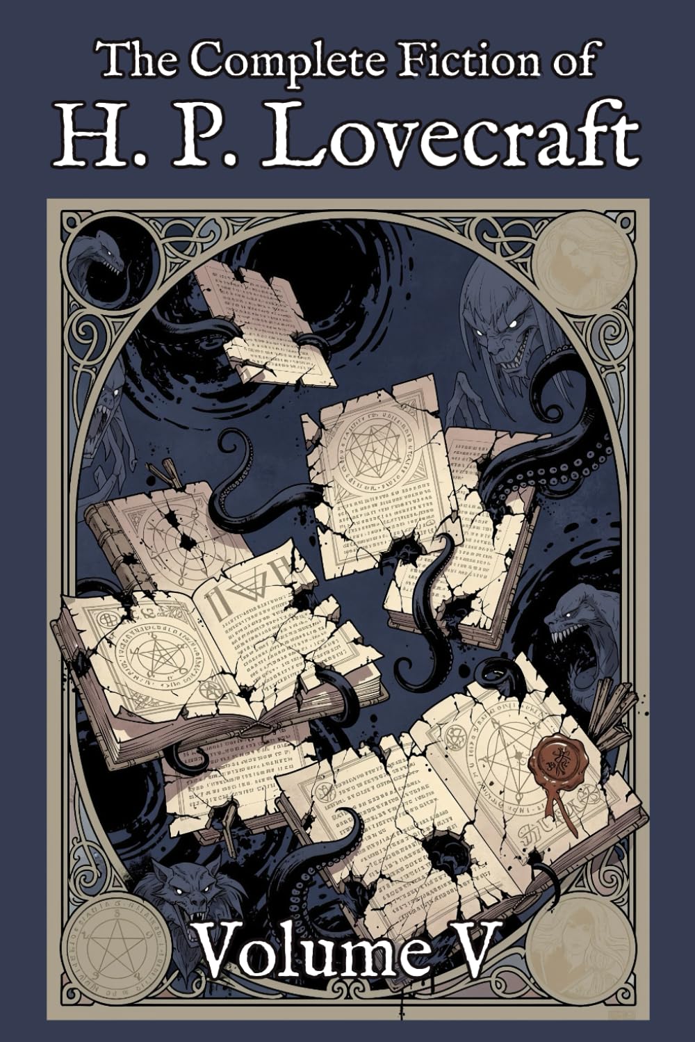The Complete Fiction of H. P. Lovecraft: Volume V: The Remnants (1897-1935)