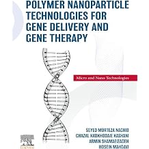Polymer Nanoparticle Technologies for Gene Delivery and Gene Therapy Micro and Nano Technologies