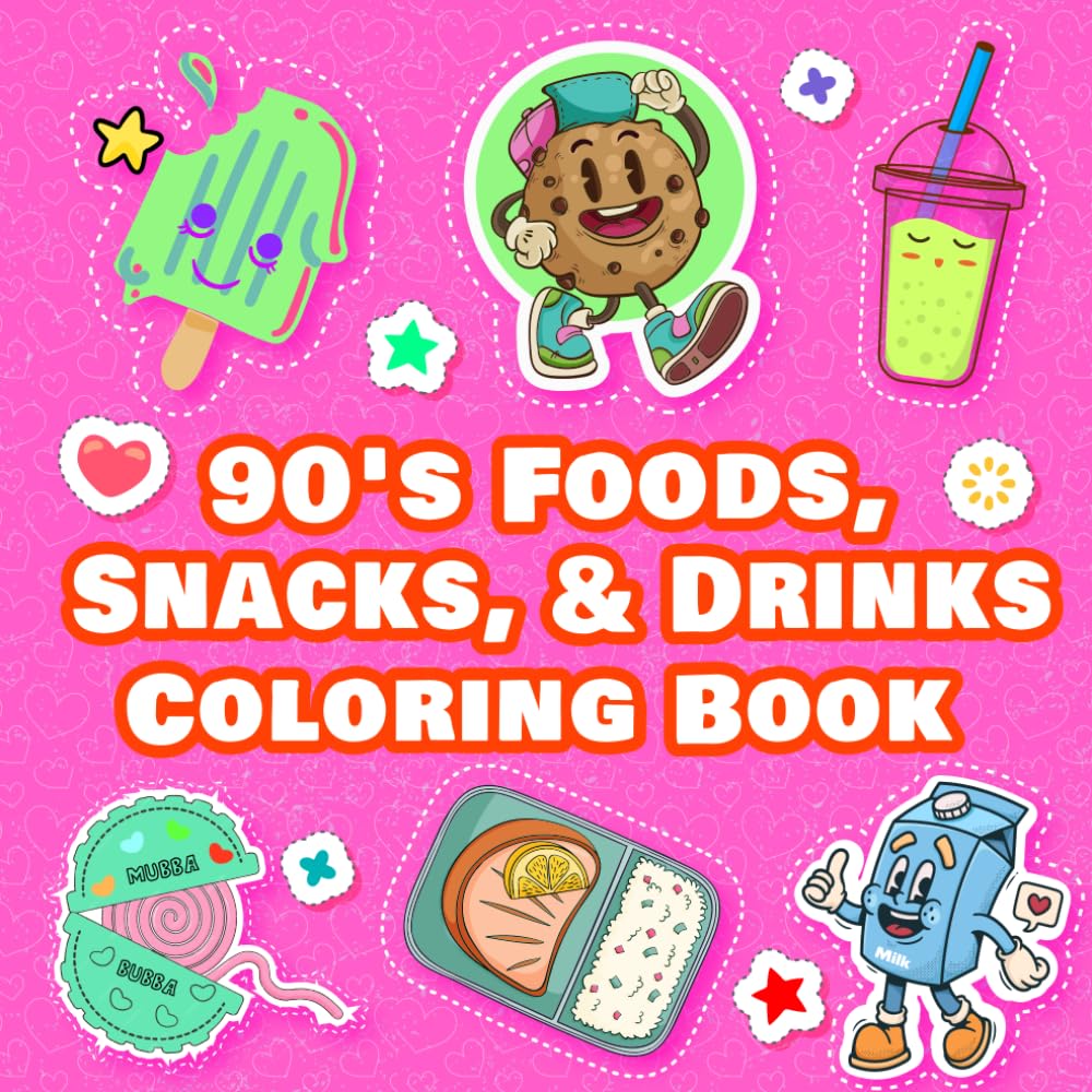 90's Foods Snacks & Drinks Coloring Book: A Nostalgic Coloring Experience Showcasing Popular 90s Junk Food Beverages and Treats with Bold and Creative Fun