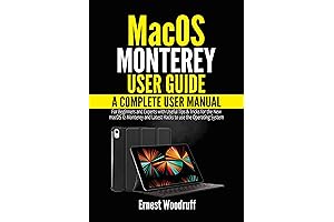 A Complete macOS Monterey User Guide: Beginner's Guide to macOS 12