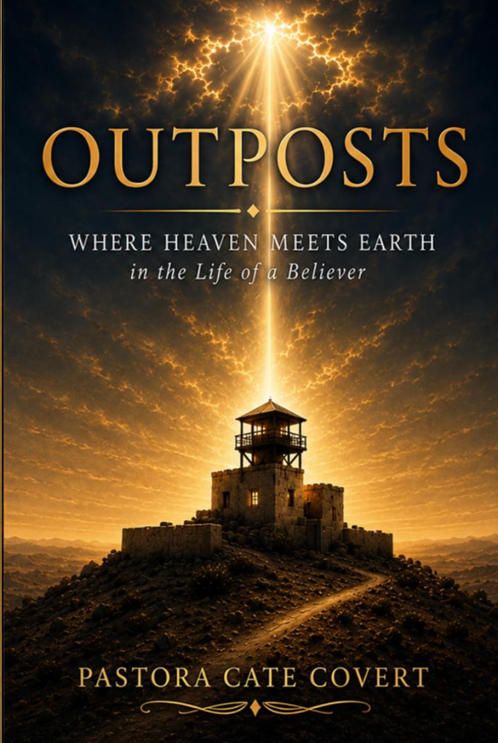 Outposts: Where Heaven Meets Earth in the Life of a Believer