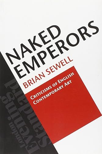 Naked Emperors: Criticisms of English Contemporary Art
