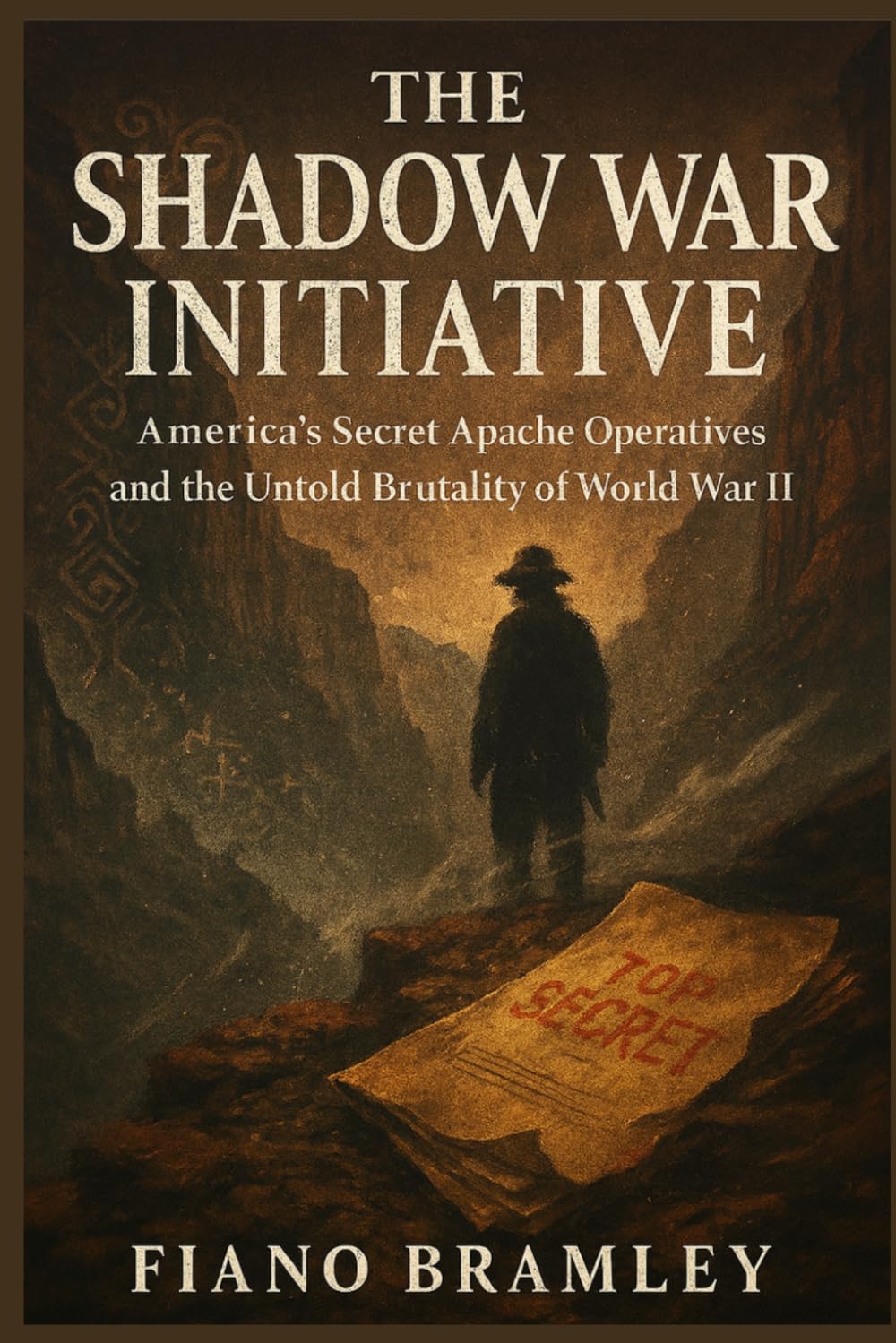 The Shadow War Initiative: America’s Secret Apache Operatives and the Untold Brutality of World War II (Untold Stories of Native America)