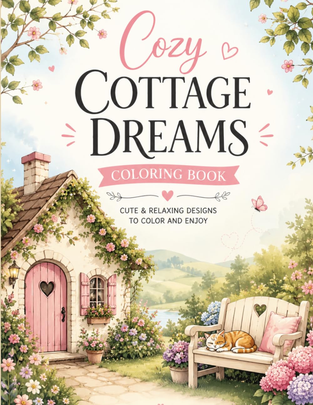 Cozy Cottage Dreams Coloring Book: A Relaxing Coloring Journey Through Charming Villages, Cafés & Hidden Streets