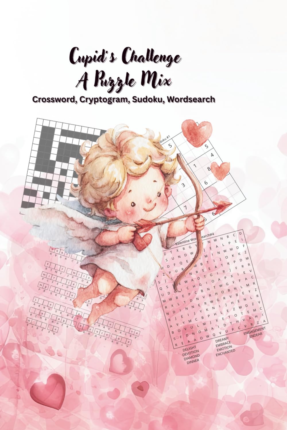 Cupid’s Challenge: A Puzzle Mix: Crossword, Cryptogram, Sudoku, Wordsearch