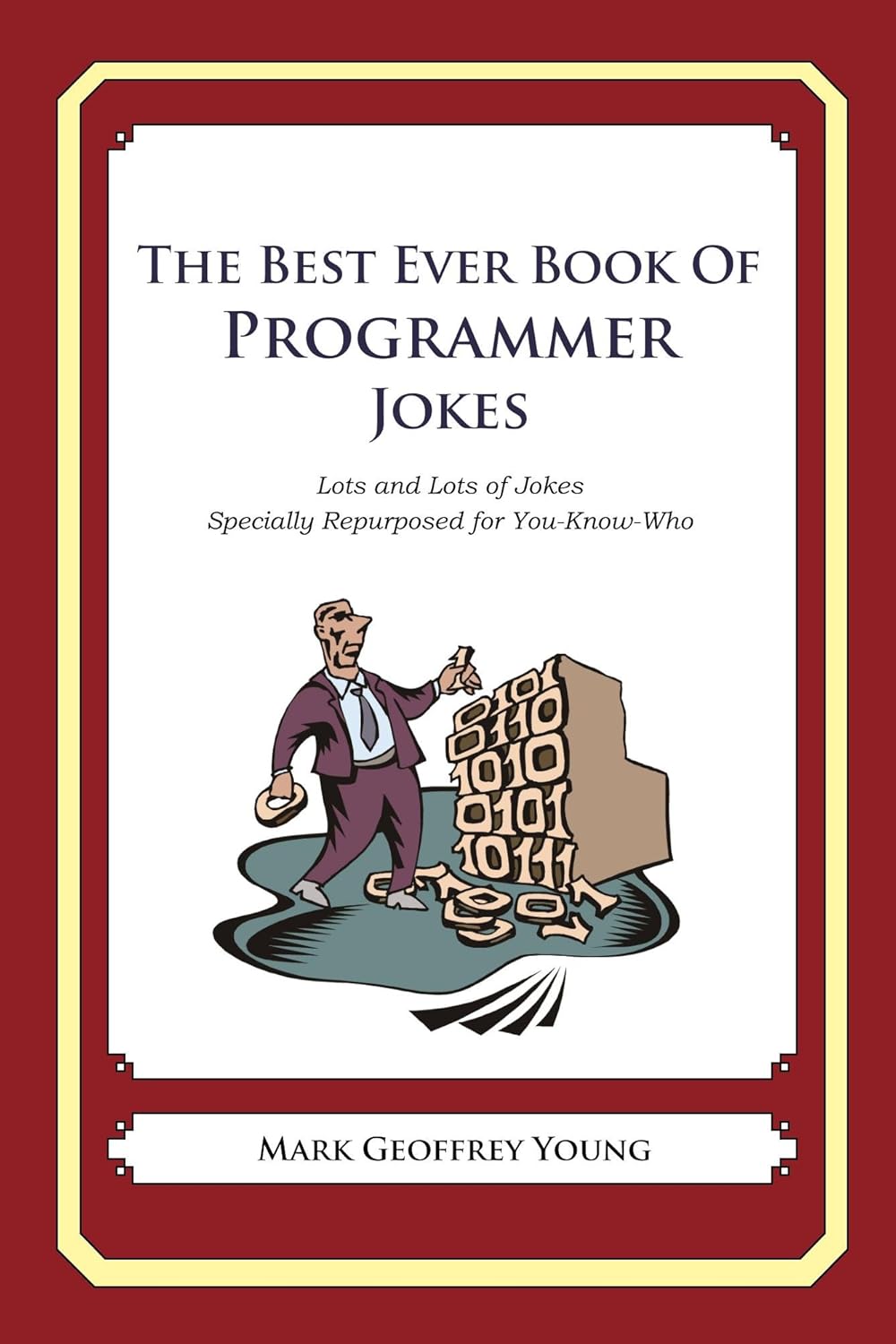 Amazon.com: The Best Ever Book of Programmer Jokes eBook : Young, Mark ...