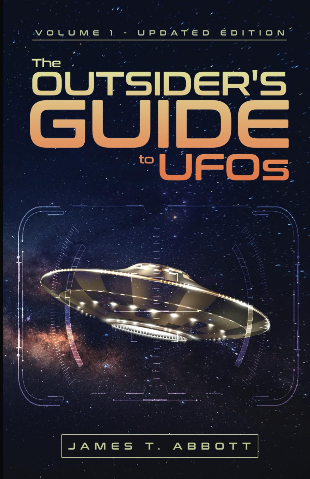 The Outsider’s Guide to UFOs Volume 1: Mystery and Science