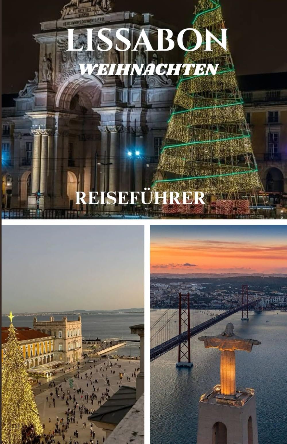 LISSABON WEIHNACHTEN REISEFÜHRER