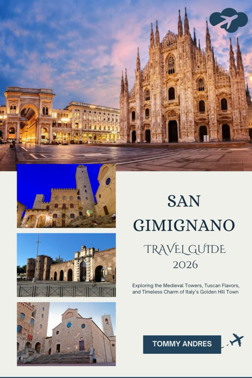 SAN GIMIGNANO TRAVEL GUIDE 2026