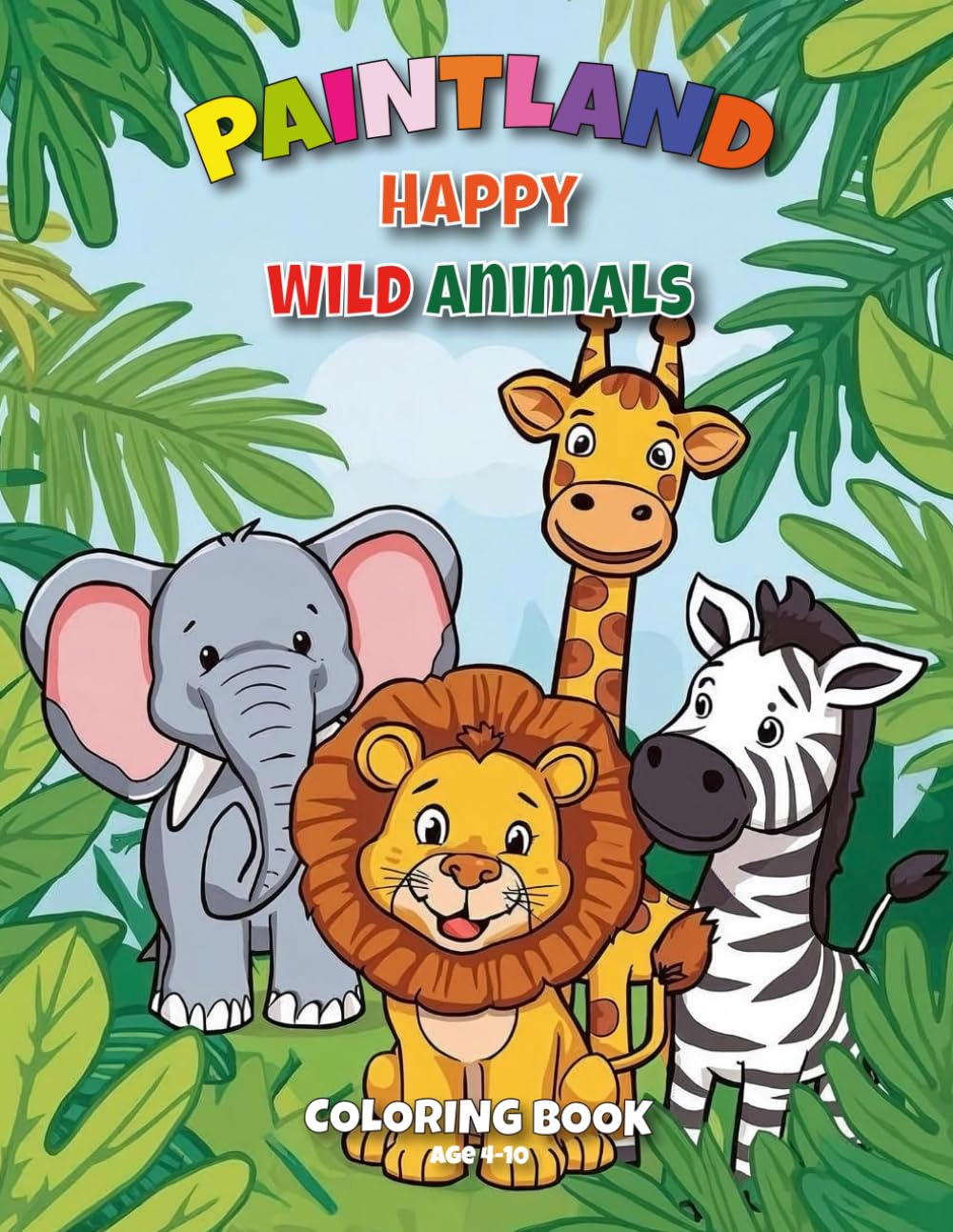 Happy Wild Animals: Fun Coloring Book for Kids (PAINTLAND)
