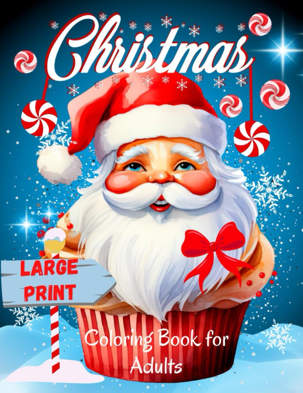 Christmas Coloring Book for Adults Large Print: 50 Easy, Relaxing Christmas Coloring Pages for Adults and Seniors, With Beautiful Winter Scenes.