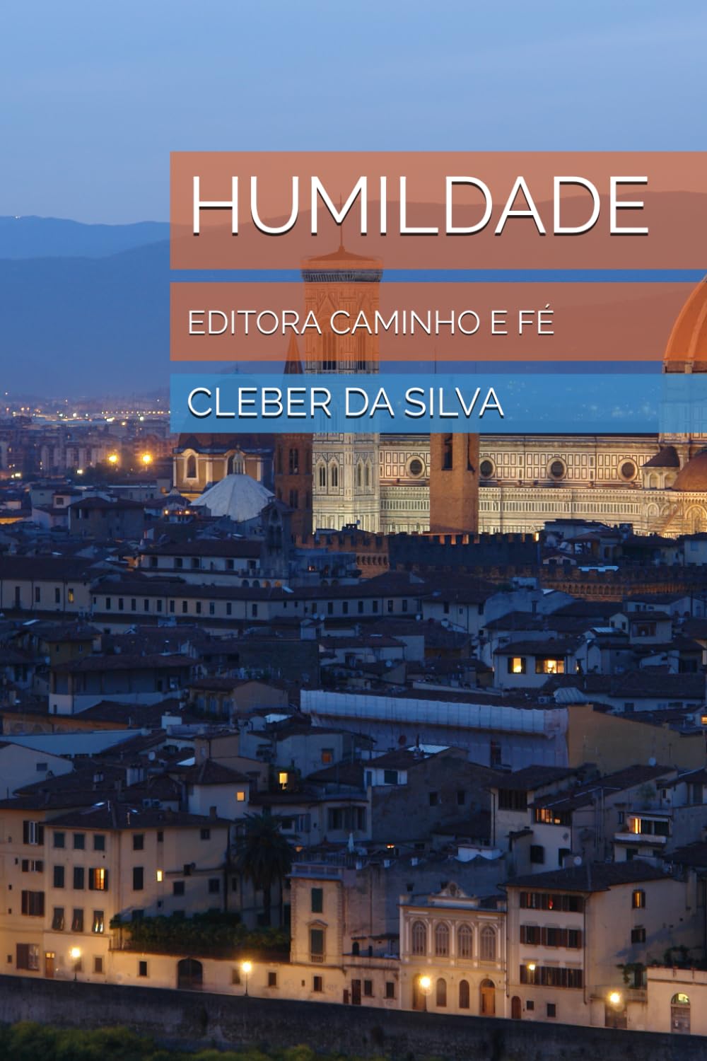 HUMILDADE: EDITORA CAMINHO E FÉ