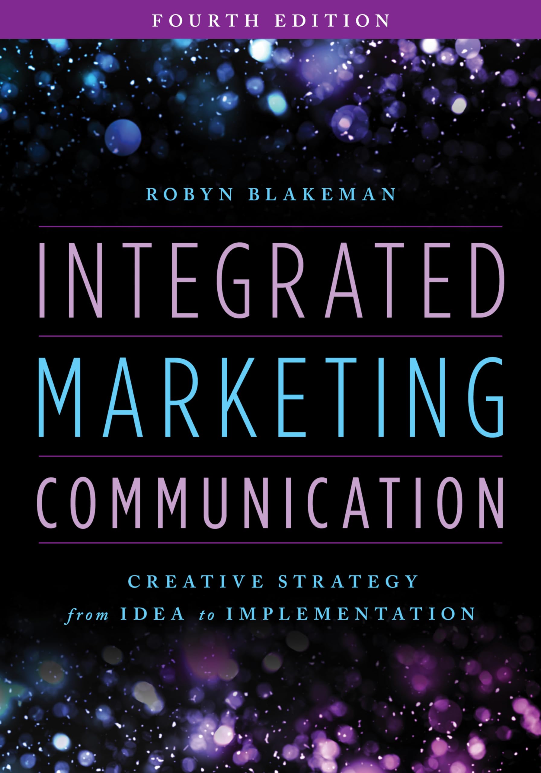 Integrated Marketing Communication by Robyn Blakeman - 9781538176337