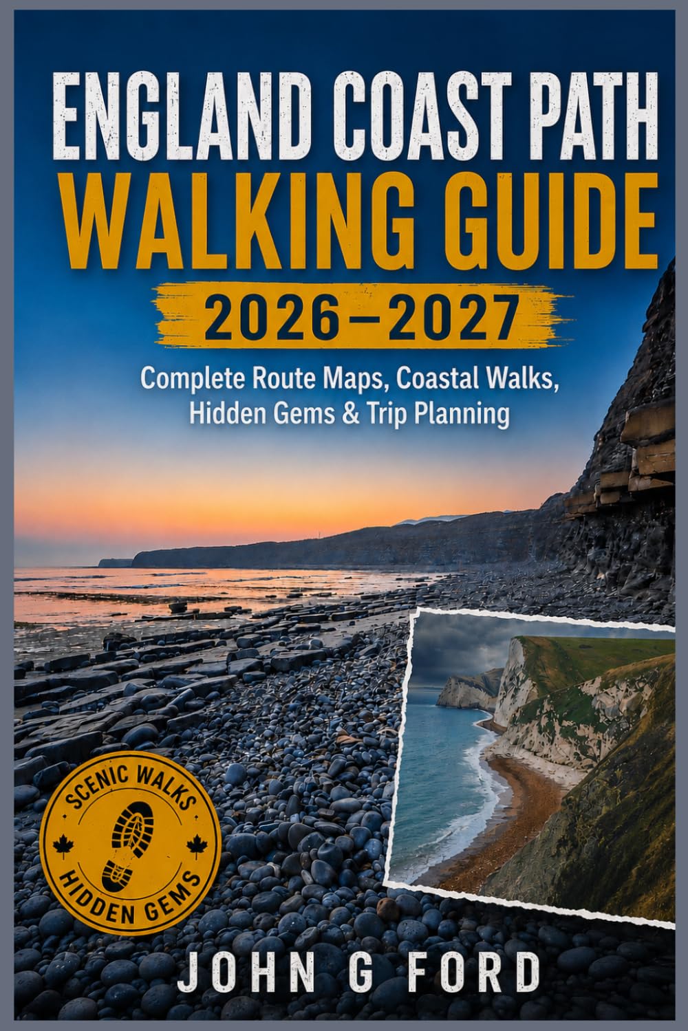 England Coast Path Walking Guide 2026–2027: Complete Route Maps, Best Coastal Walks, Hidden Gems, Accommodation, Scenic Highlights and Step-by-Step Planning for England’s Ultimate Coastline Adventure