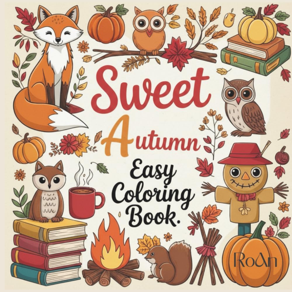 Sweet autumn easy coloring book: Relaxing Autumn Designs for Adults and Kids – Cute & Cozy Fall Coloring Book