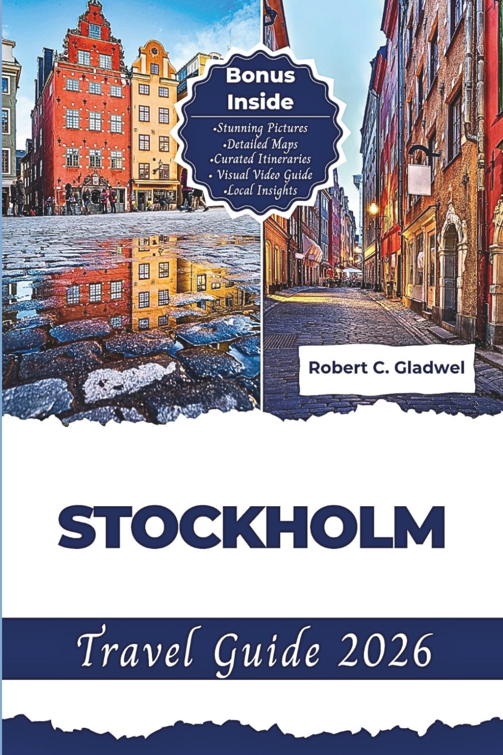 STOCKHOLM TRAVEL GUIDE 2026: Your Essential Pocket Handbook To Iconic Landmarks, Top Attractions, With Insider Tips For A Seamless Adventure.