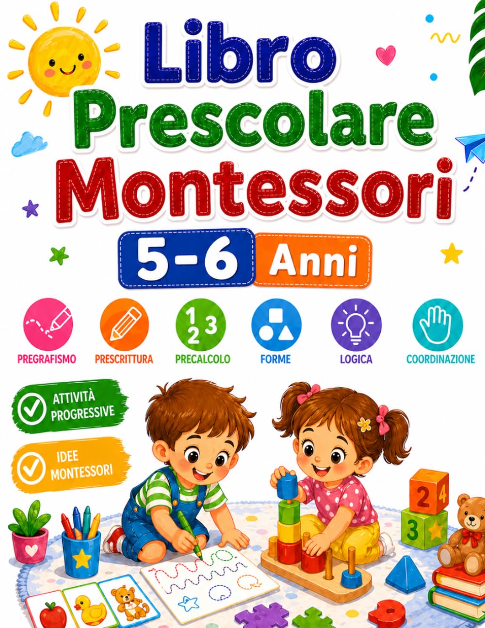 Libro Prescolare Montessori 5-6 Anni: Pregrafismo, Prescrittura e Precalcolo per Preparare i Bambini alla Prima Elementare