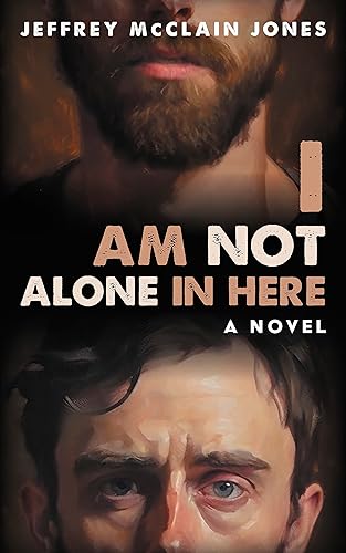 I Am Not Alone In Here A Supernatural Christian Novel