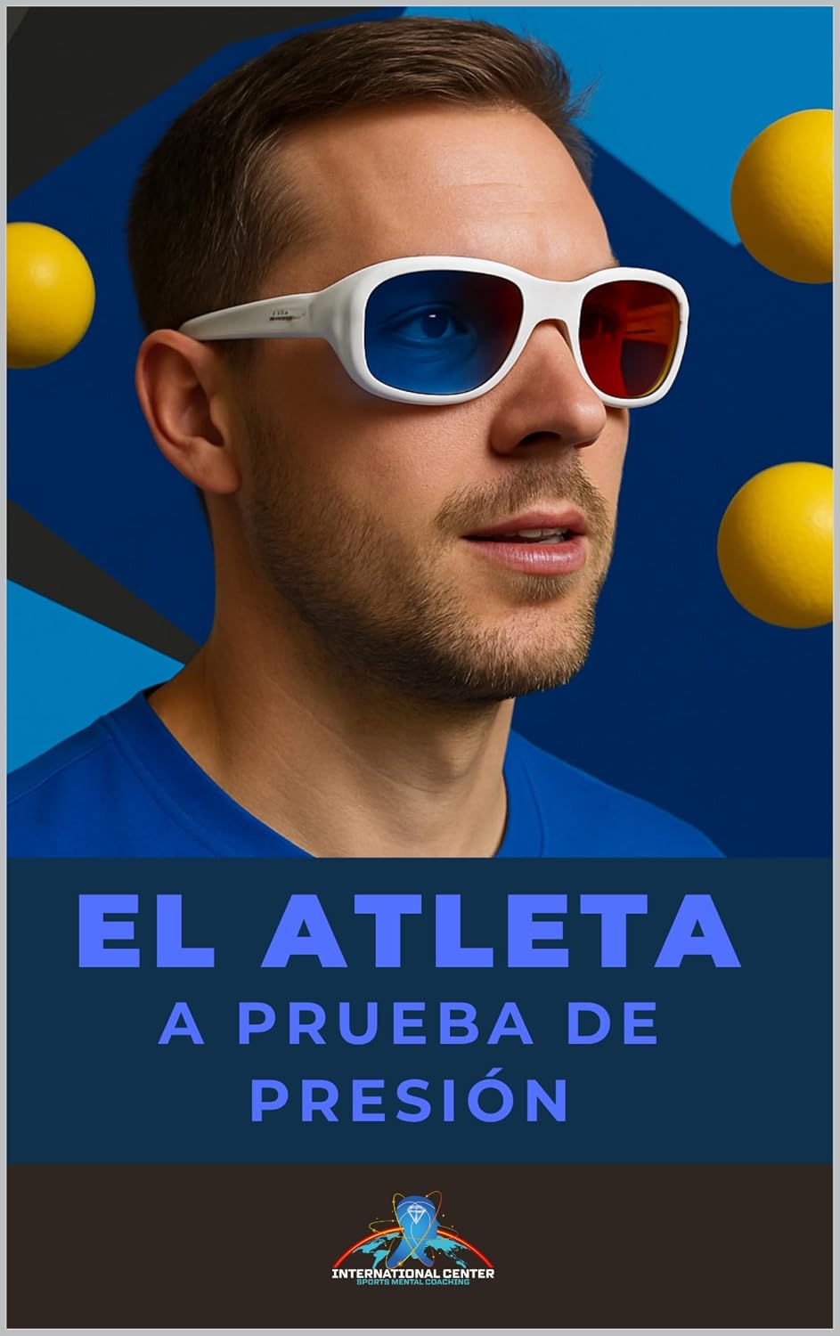 El atleta a prueba de presión: Tu sistema de entrenamiento STUP (International Center Sports Mental Coaching) (Spanish Edition)