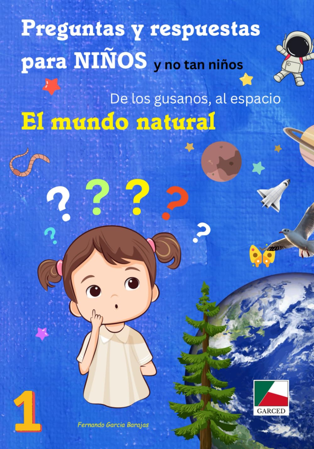 Preguntas y Respuestas para niños y no tan niños: El mundo Natural