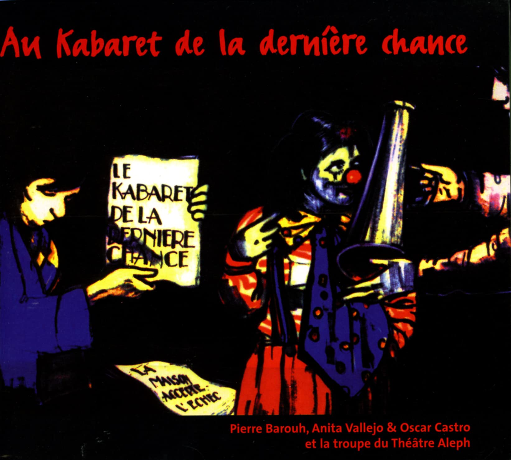 Le Kabaret de la Derniere Chance [Audio CD] Oscar Castro & Anita Vallejo