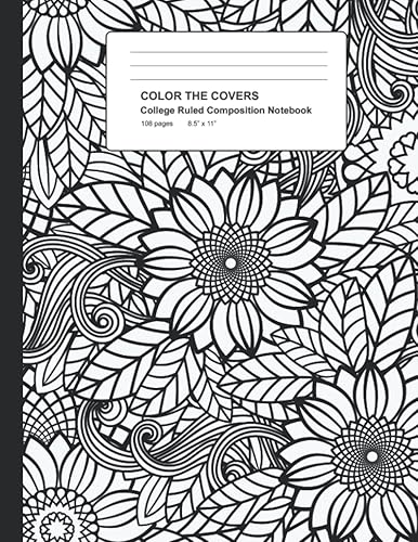 Color The Covers College Ruled Composition Notebook A Blank-lined Journal With Bold Sunflower Design. Great For Students And Adults To Express ...