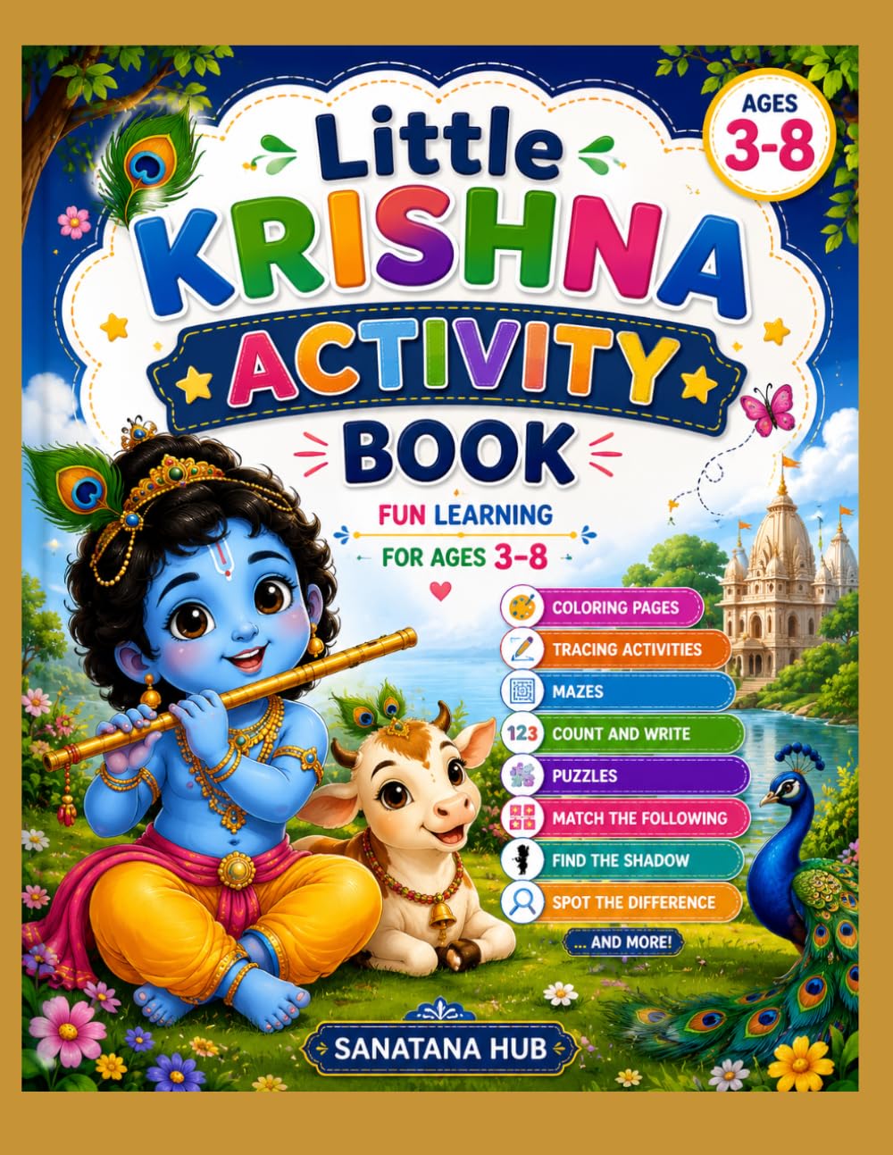 Little Krishna Activity Book for Kids Ages 3–8: Fun Learning Activities Including Coloring, Tracing, Mazes, Counting, Matching, Puzzles, Spot the Difference & More