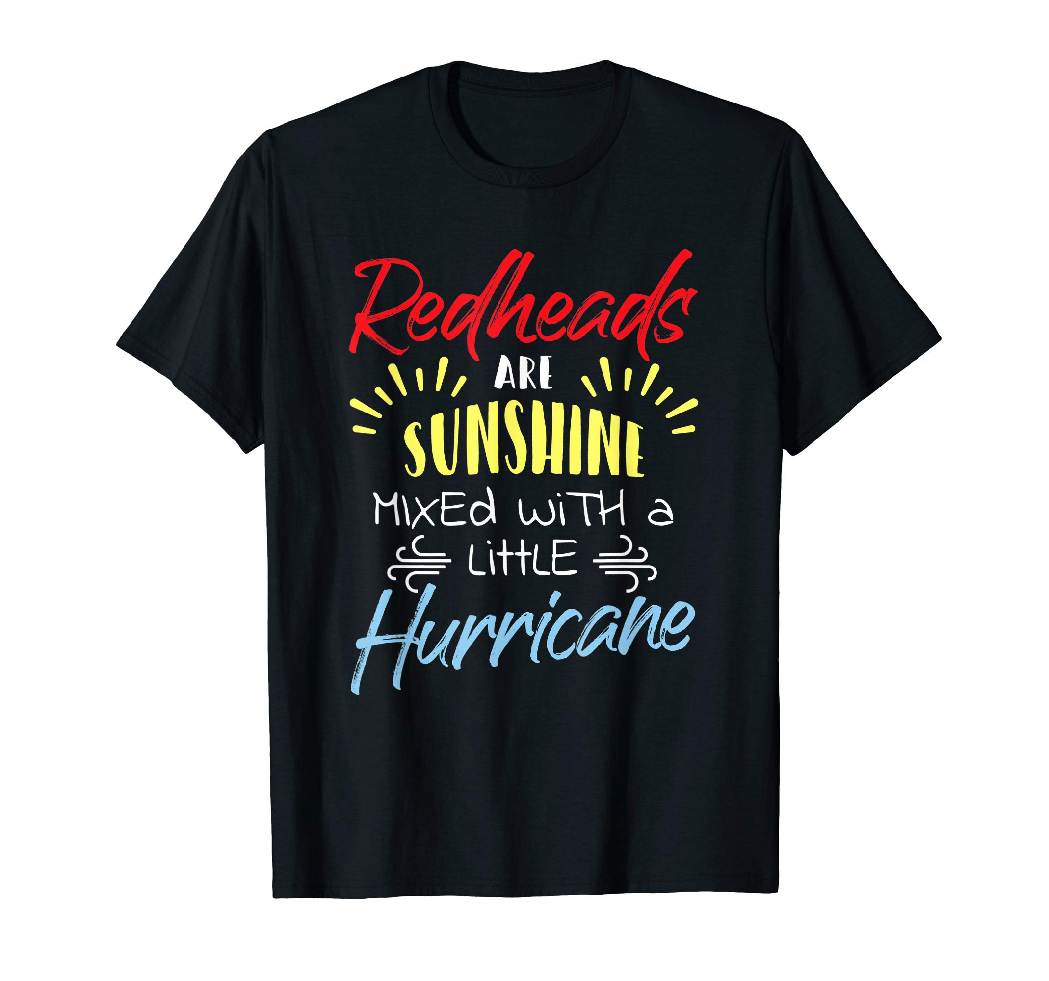 Redheads Are Sunshine Mixed With A Little Hurricane T-Shirt