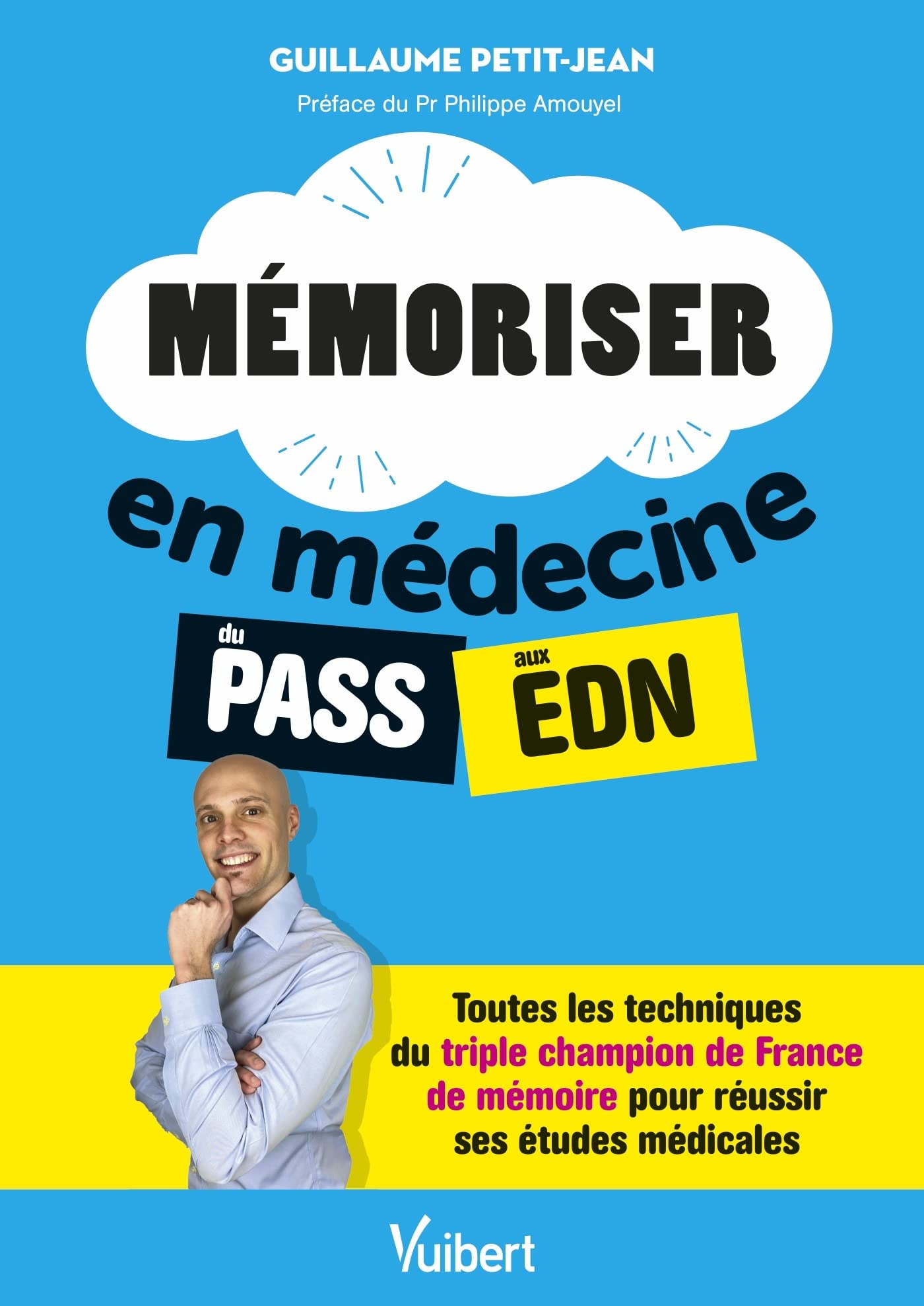 Mémoriser en médecine du PASS aux EDN: Toutes les techniques du triple champion de France de mémoire pour réussir ses études