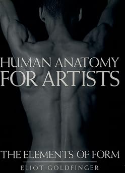 Human Anatomy for Artists The Elements of Form