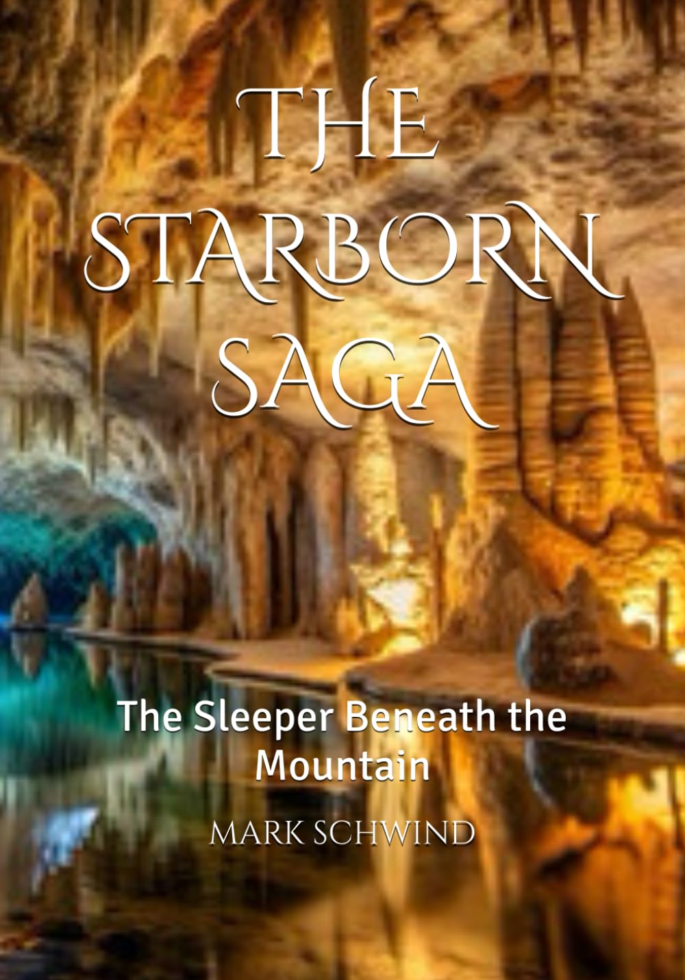 THE STARBORN SAGA: The Sleeper Beneath the Mountain