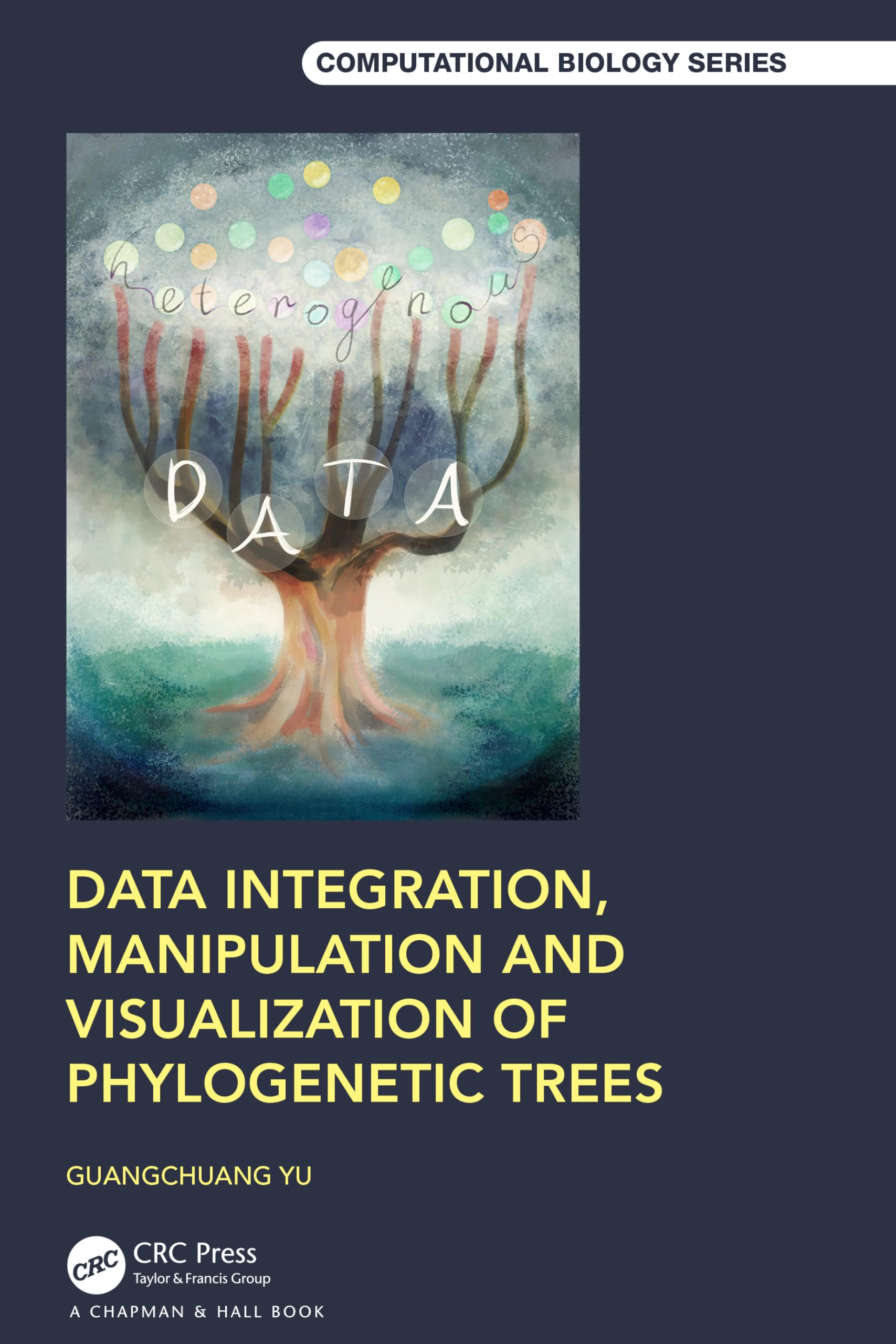 Data Integration, Manipulation and Visualization of Phylogenetic Trees (Chapman & Hall/CRC Computational Biology Series)