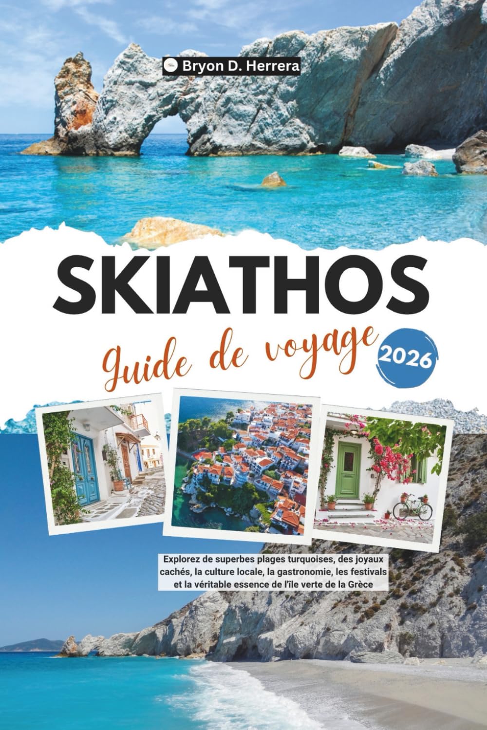 Guide de voyage Skiathos 2026: Explorez de superbes plages turquoises, des joyaux cachés, la culture locale, la gastronomie, les festivals et la véritable essence de l'île verte de la Grèce