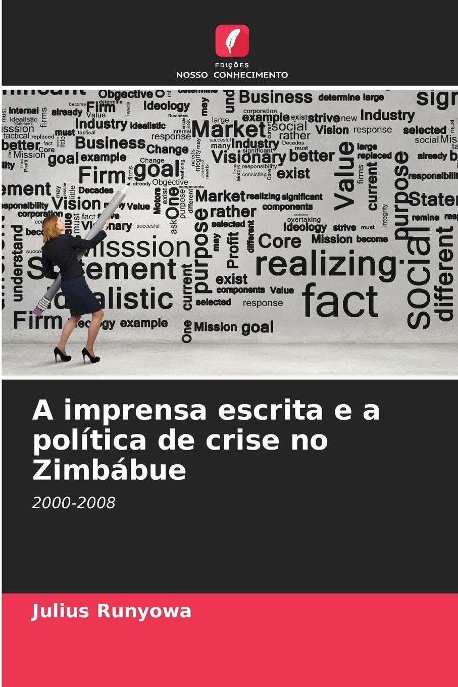 A imprensa escrita e a política de crise no Zimbábue: 2000-2008