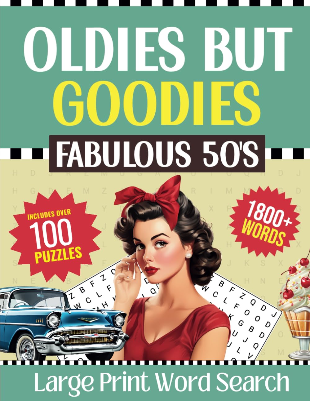 Oldies But Goodies (Fabulous 50's): Retro Large Print Word Search Puzzles for Adults and Seniors Celebrating Nostalgic Times & Memories from the 1950s