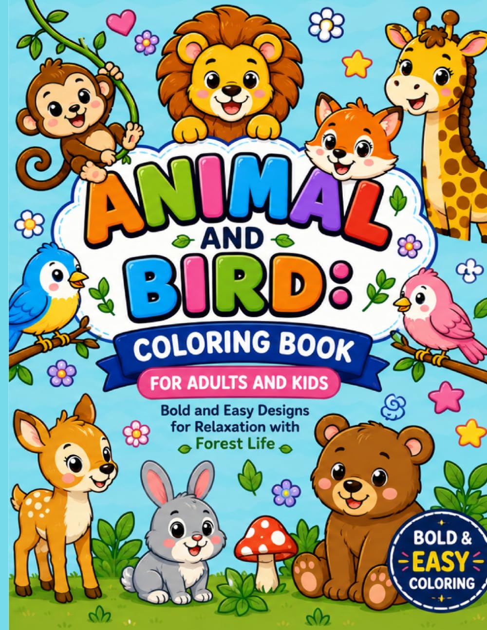 Animal & Bird Coloring Book for Adults and Kids: Bold and Easy Forest Animal Designs for Relaxation and Stress Relief