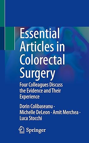 Essential Articles in Colorectal Surgery: Four Colleagues Discuss the Evidence and Their Experience