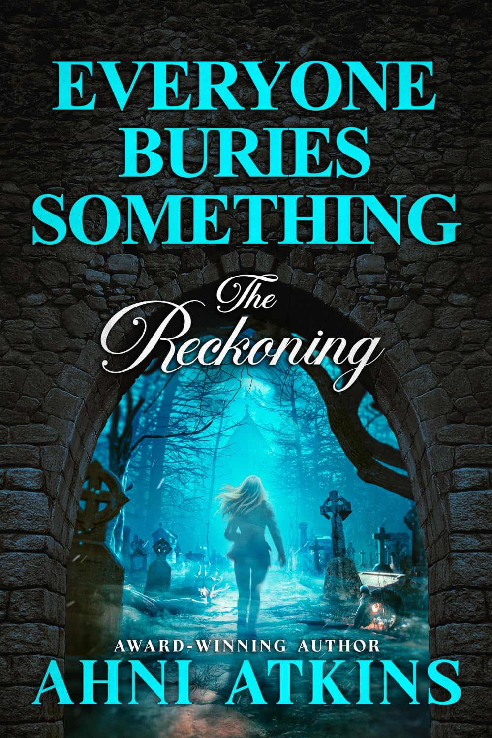 The Reckoning: Book 2 (EVERYONE BURIES SOMETHING)