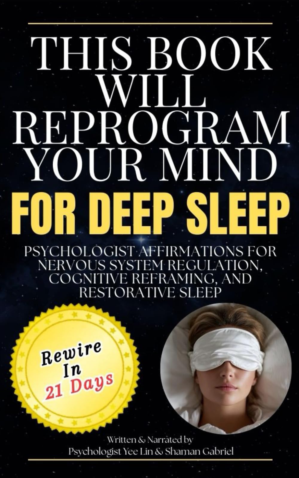 This Book Will Reprogram Your Mind For Deep Sleep: Psychologist Affirmations For Nervous System Regulation, Cognitive Reframing, and Restorative Sleep (The Reprogram Your Mind Series)
