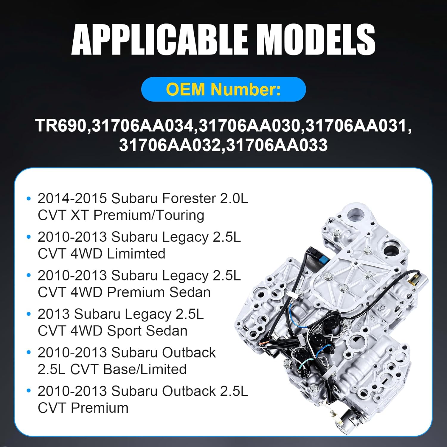 TR690 Valve Body Transmission Compatible with Subaru Legacy Outback 2.5L 2013 2012 2011 31706AA034