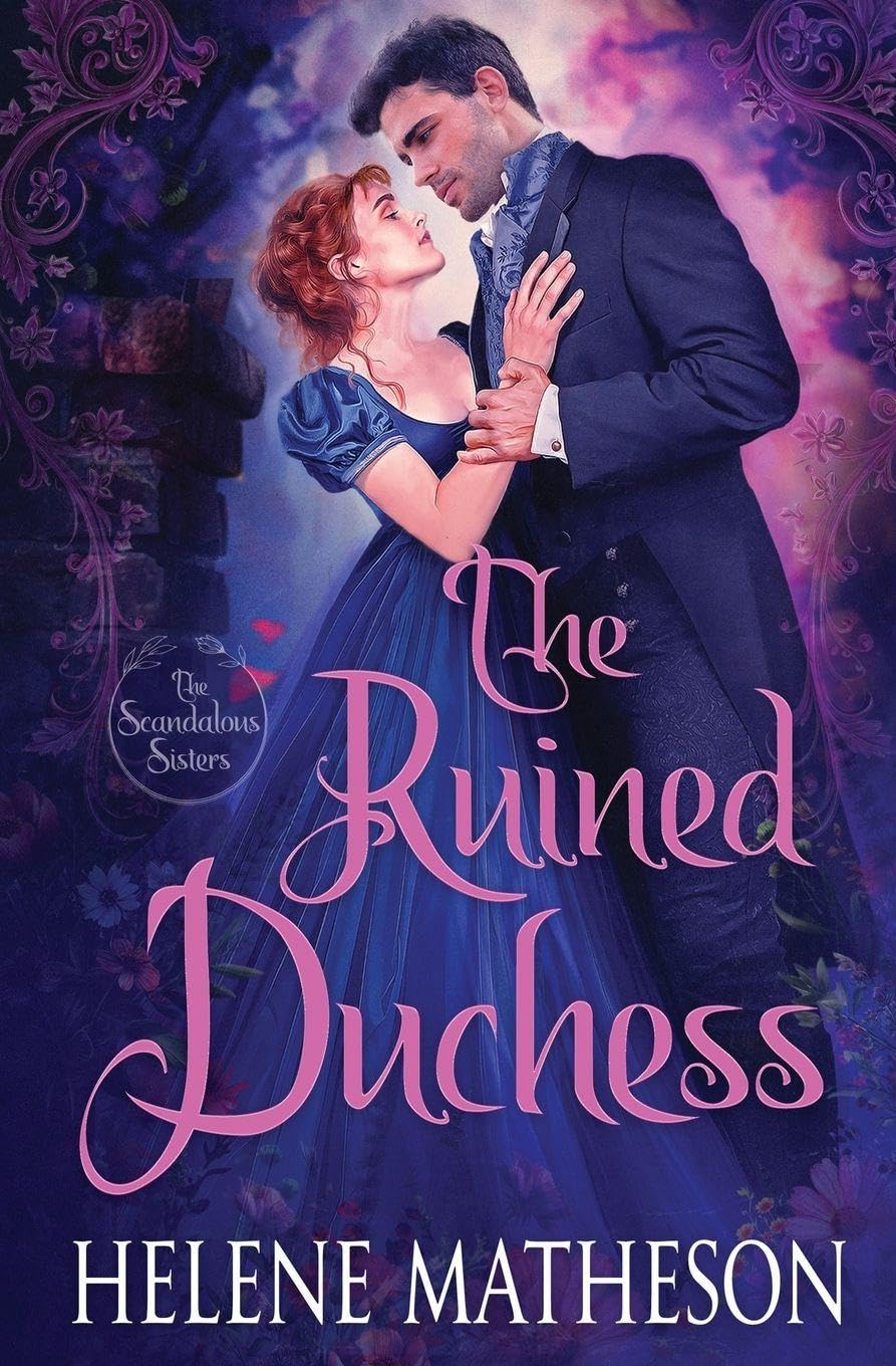 The Ruined Duchess: 1 (Scandalous Sisters)