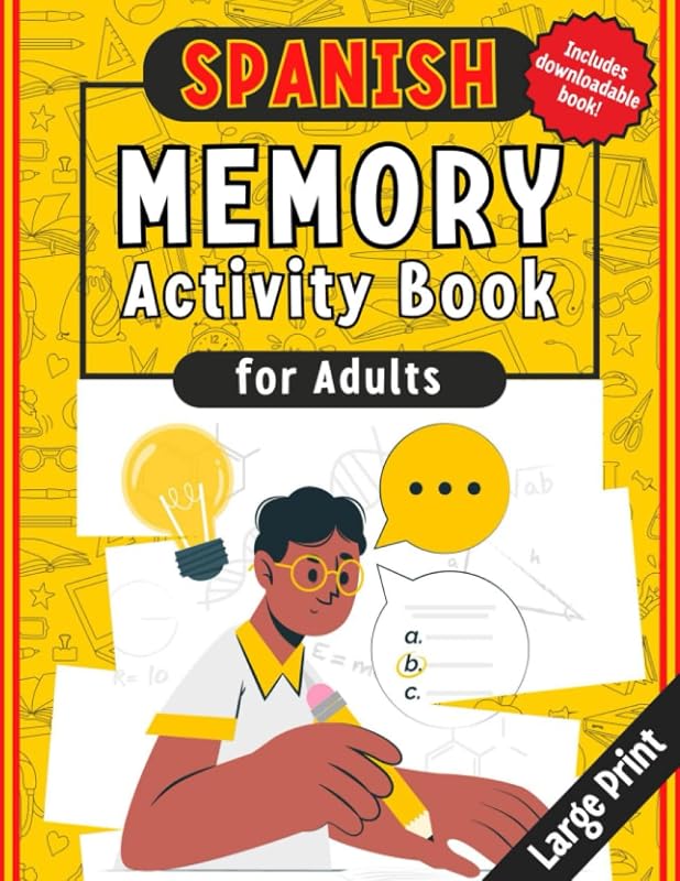 Spanish Memory Activity Book for Adults: 110 varied and fun puzzles and games for adults that help to boost memory | Large Print | Spanish Edition | Brain Activity Book